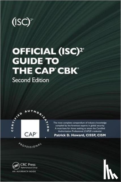 Howard, Patrick D. (Chief Information Security Officer - Official (ISC)2® Guide to the CAP® CBK®