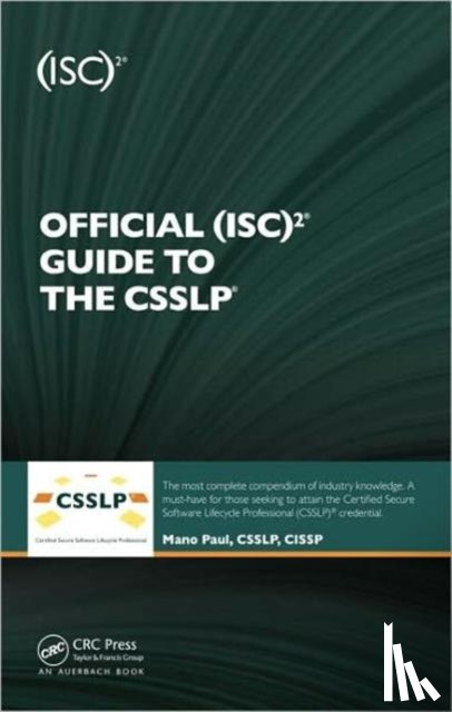 Paul, Mano (SecuRisk Solutions - Official (ISC)2 Guide to the CSSLP