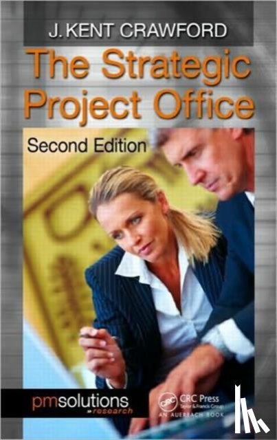 Crawford, J. Kent (Project Management Solutions - The Strategic Project Office