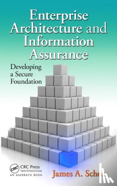 Scholz, James A. - Enterprise Architecture and Information Assurance