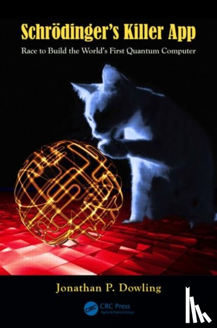 Dowling, Jonathan P. (Louisiana State University - Schrodinger's Killer App