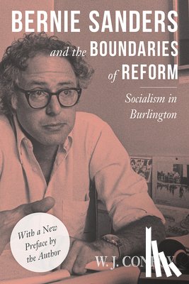 Conroy, W. - Bernie Sanders and the Boundaries of Reform