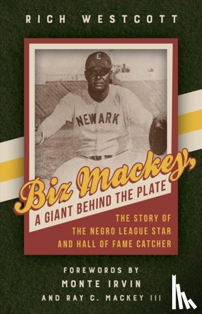 Westcott, Rich - Biz Mackey, a Giant behind the Plate