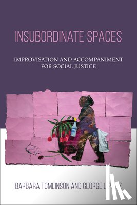 Tomlinson, Barbara, Lipsitz, George - Insubordinate Spaces