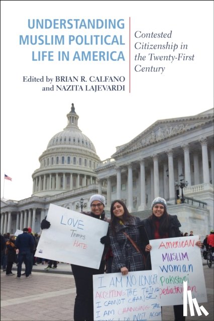 Calfano, Brian R., Lajevardi, Nazita - Understanding Muslim Political Life in America