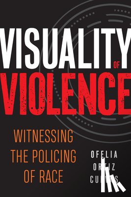 Cuevas, Ofelia Ortiz - Visuality of Violence