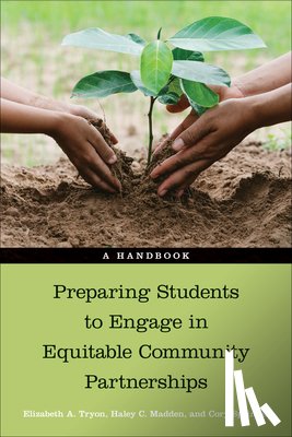 Tryon, Elizabeth A., Madden, Haley, Sprinkel, Cory - Preparing Students to Engage in Equitable Community Partnerships