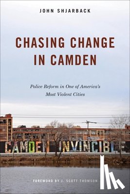 Shjarback, John - Chasing Change in Camden