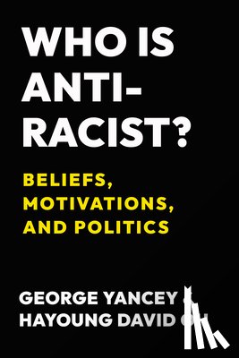 Yancey, George, Oh, Hayoung - Who Is Antiracist?