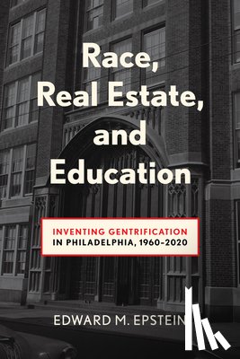Epstein, Edward M. - Race, Real Estate and Education