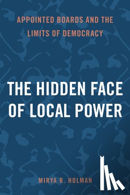 Holman, Mirya R. - The Hidden Face of Local Power