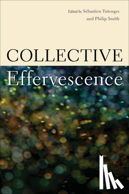  - Collective Effervescence