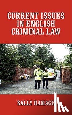 Ramage, Sally (Editor of The Criminal Lawyer) - Current Issues in English Criminal Law