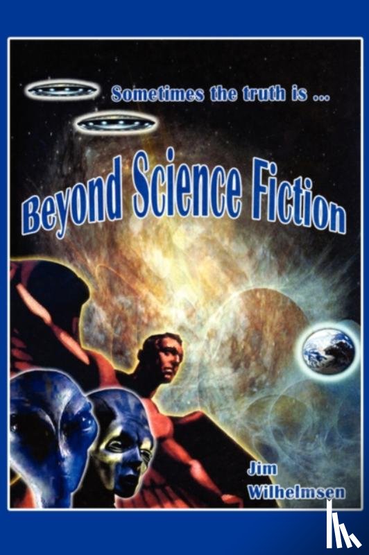 Wilhelmsen, Jim - Beyond Science Fiction!