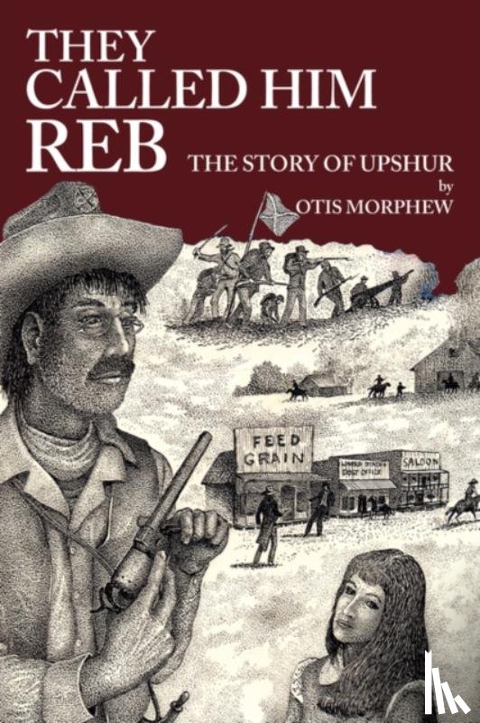 Morphew, Otis - They Called Him Reb