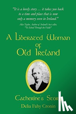 Fahy Cronin, Delia - A Liberated Woman of Old Ireland