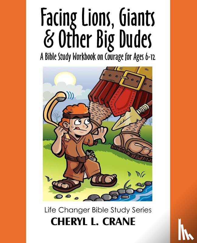 Crane, Cheryl L - Facing Lions, Giants & Other Big Dudes