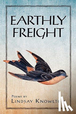 Knowlton, Lindsay - Earthly Freight
