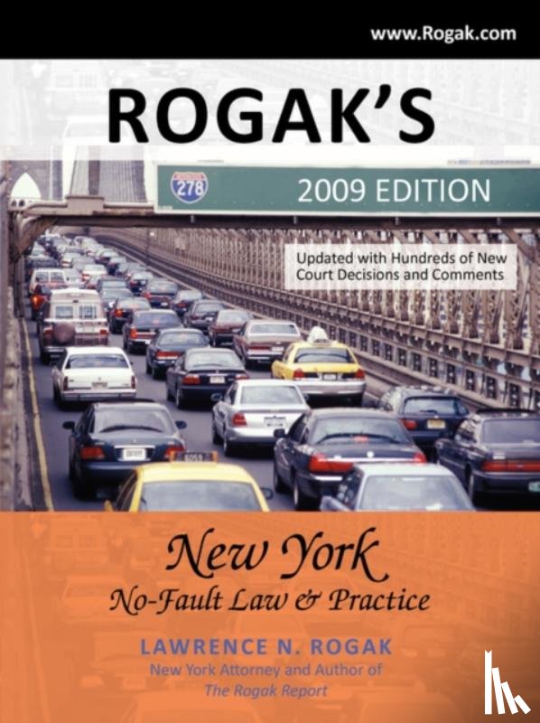 Rogak, Lawrence N - Rogak's New York No-Fault Law & Practice