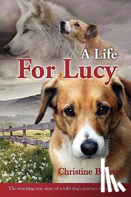 Bowyer, Christine - A Life For Lucy