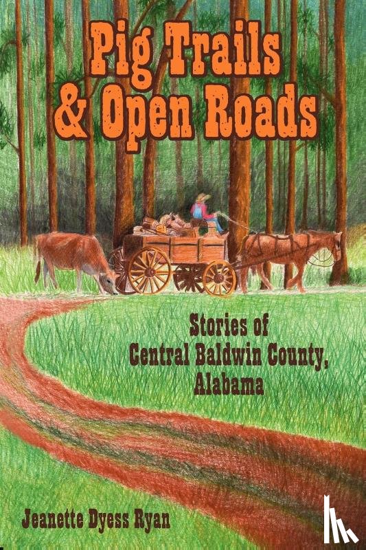 Ryan, Jeanette Dyess - Pig Trails and Open Roads