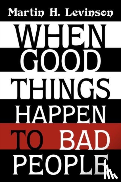 Levinson, Martin H - When Good Things Happen to Bad People