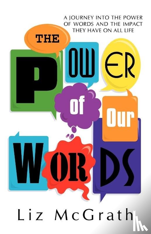 McGrath, Liz - The Power of Our Words