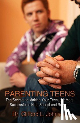 Johnson, Dr Clifford L - Parenting Teens