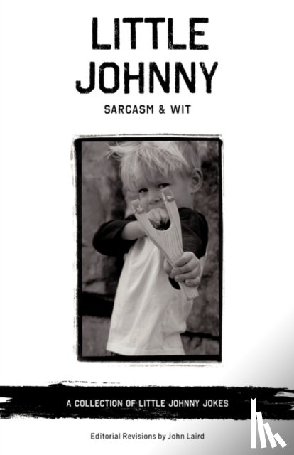  - Little Johnny Sarcasm and Wit