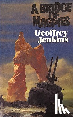 Jenkins, Geoffrey - A Bridge Of Magpies