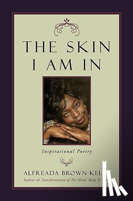 Alfreada Brown-Kelly, Brown-Kelly, Alfreada Brown-Kelly - The Skin I Am in