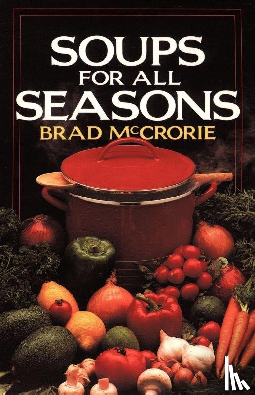McCrorie, Brad - Soups for All Seasons
