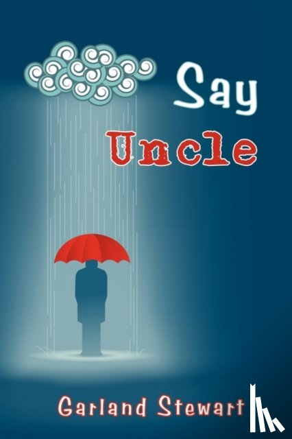 Stewart, Garland - Say Uncle