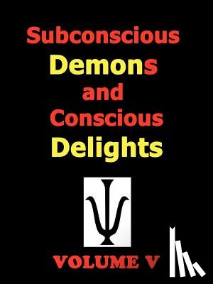 Rohrer, Todd Andrew - Subconscious Demons and Conscious Delights
