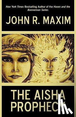 John R Maxim, R Maxim - The Aisha Prophecy