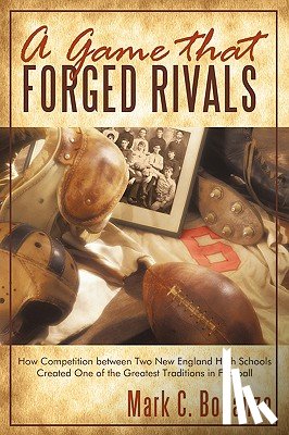 Bodanza, Mark C - A Game That Forged Rivals