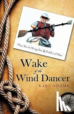 Karl Adams - Wake of the Wind Dancer