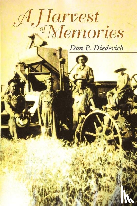 Diederich, Don P - A Harvest of Memories
