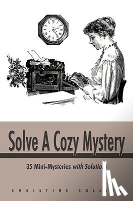 Christine Collier, Collier - Solve a Cozy Mystery