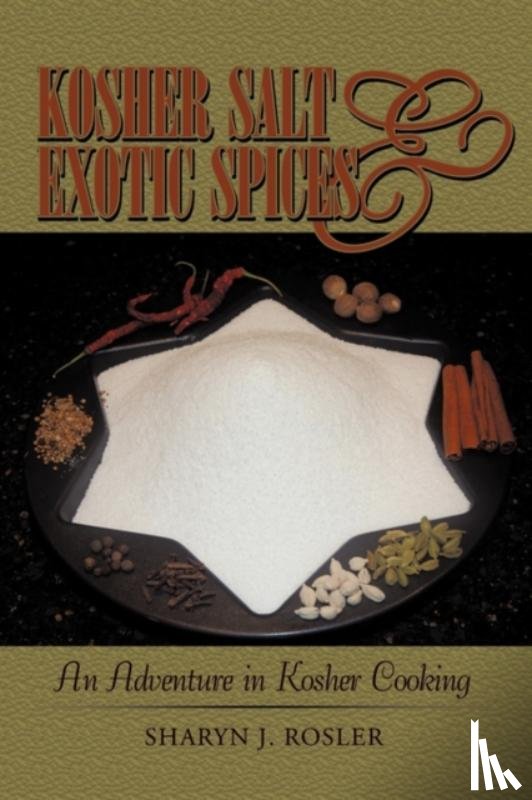 Sharyn J Rosler - Kosher Salt and Exotic Spices