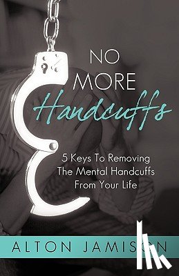 Alton Jamison - No More Handcuffs