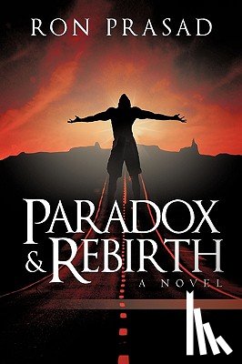 Ron Prasad, Prasad - Paradox and Rebirth