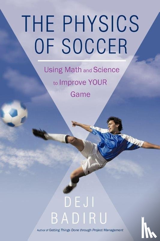 Deji Badiru, Badiru - The Physics of Soccer