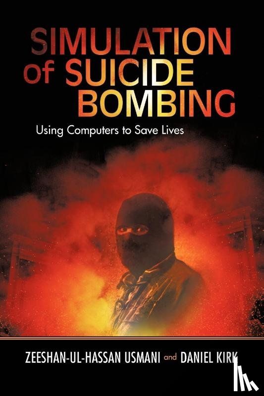 Usmani, Zeeshan-Ul-Hassan, Kirk, Daniel - Simulation of Suicide Bombing