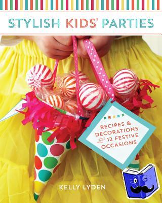 Kelly Lyden - Stylish Kids' Parties