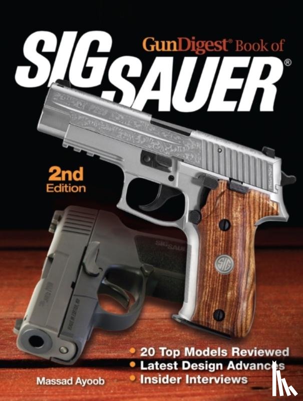 Ayoob, Massad - Gun Digest Book of SIG-Sauer