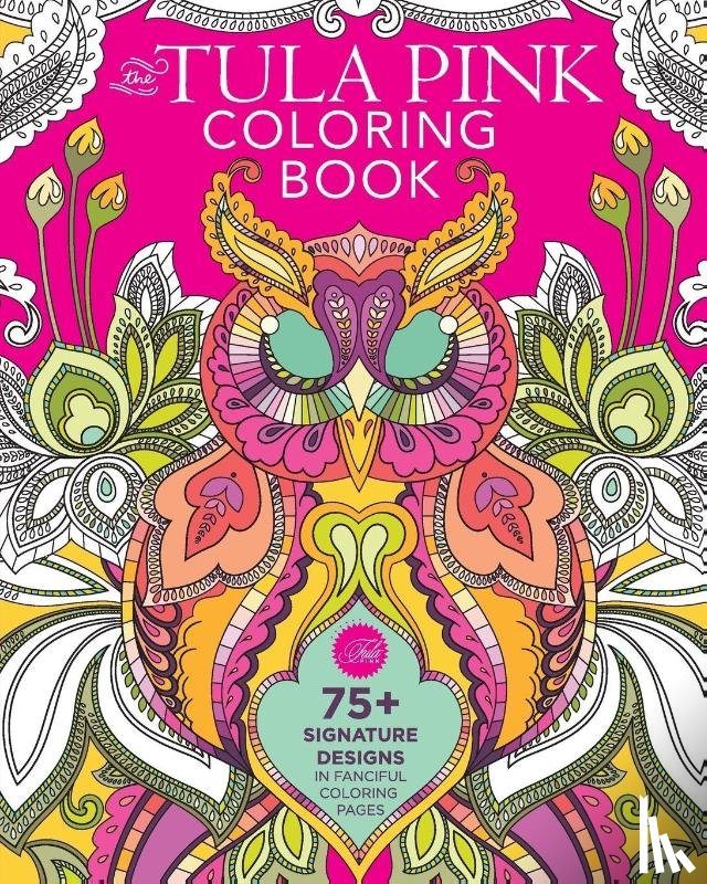 Tula Pink - The Tula Pink Coloring Book