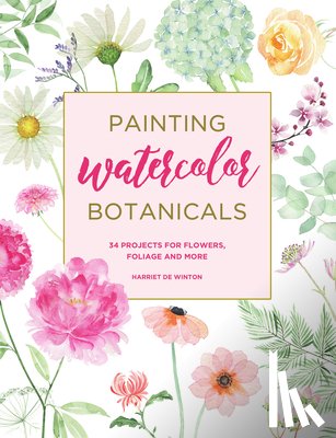 de Winton, Harriet - PAINTING WATERCOLOR BOTANICALS