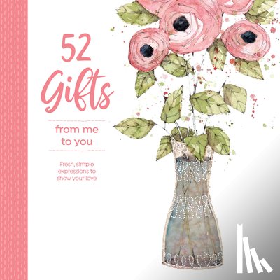 North Light Books - 52 Gifts From Me to You