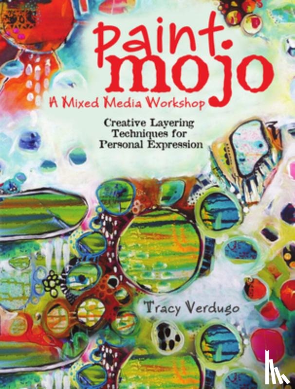 Verdugo, Tracy - Paint Mojo - A Mixed-Media Workshop